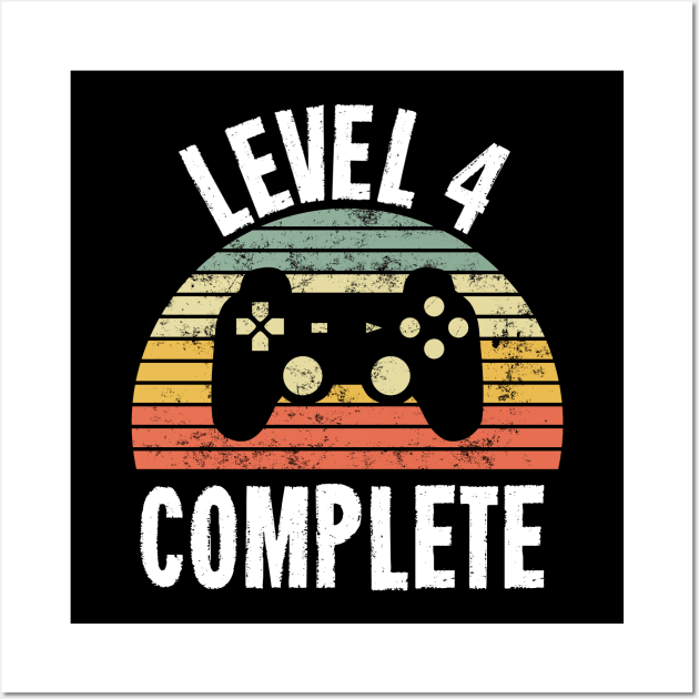 Level 4 Complete T-Shirt - 4th Birthday Gamer Gift - Fourth Anniversary Gift - 4th Grade Wall Art by Ilyashop